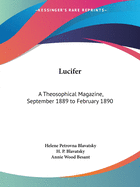 Lucifer: A Theosophical Magazine, September 1889 to February 1890