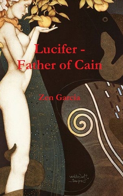 Lucifer - Father of Cain - Garcia, Zen