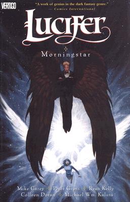 Lucifer TP Vol 10 Morningstar - Carey, Mike, and Doran, Colleen (Artist)