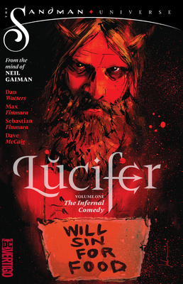Lucifer Vol. 1: The Infernal Comedy (the Sandman Universe) - Watters, Dan, and Gaiman, Neil