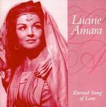 Lucine Amara:Eternal Song of Love - David Benedict (piano); Lucine Amara; Richard Woitach (piano)