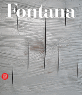 Lucio Fontana: Catalogue Raisonne