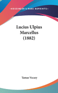 Lucius Ulpius Marcellus (1882)