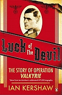 Luck of the Devil: The Story of Operation Valkyrie