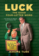 Luck The Good Four-Letter Word