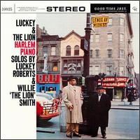 Luckey & the Lion: Harlem Piano - Luckey Roberts & Willie "The Lion" Smith