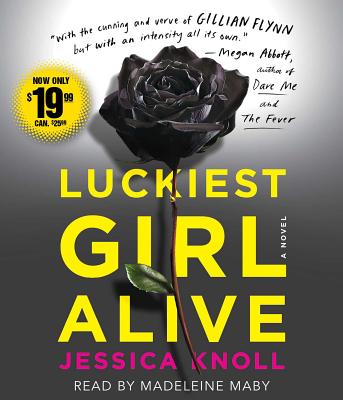 Luckiest Girl Alive - Knoll, Jessica, and Maby, Madeleine (Read by)