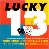 Lucky 13 - John Prine/Keith Sykes/Heather Eatman/Bis-Quits/R.B. Morris/Donnie Frits