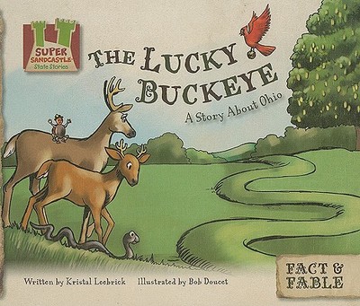 Lucky Buckeye: A Story about Ohio: A Story about Ohio - Leebrick, Kristal