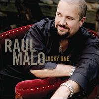 Lucky One - Raul Malo