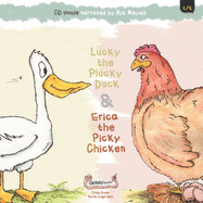 Lucky the Plucky Duck and Erica the Picky Chicken