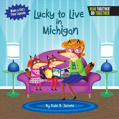 Lucky to Live in Michigan - Jerome, Kate B