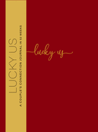 Lucky Us: a Couple's Discovery Journal in 52 Weeks