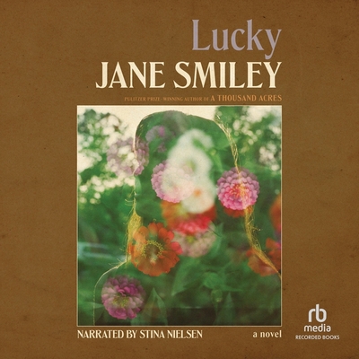 Lucky - Smiley, Jane, and Nielsen, Stina (Read by)