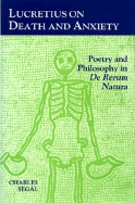 Lucretius on Death and Anxiety: Poetry and Philosophy in de Rerum Natura