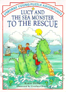 Lucy and the Sea Monster to the Rescue