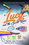 Lucy and the secret room: vol. 1