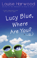 Lucy Blue, Where are You?