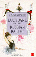 Lucy Jane and the Russian ballet