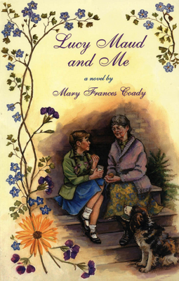 Lucy Maud and Me - Coady, Mary Frances