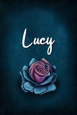 Lucy: Personalized Name Journal, Lined Notebook with Beautiful Rose Illustration on Blue Cover - Medford, Maisy