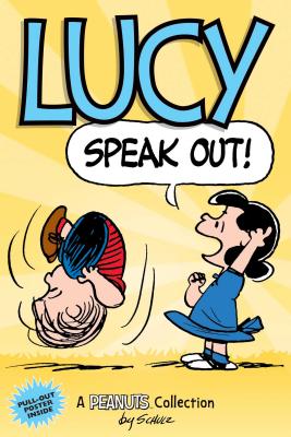 Lucy: Speak Out!: A Peanuts Collection Volume 12 - Schulz, Charles M