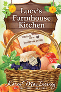 Lucy's Farmhouse Kitchen: Recipes from the Dewberry Farm Mysteries