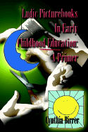 Ludic Picturebooks in Early Childhood Education: A Primer