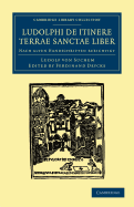 Ludolphi de itinere terrae sanctae liber: Nach alten handschriften berichtigt