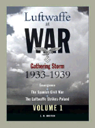 Luftwaffe at War Volume 1: Gathering Storm 1933-1939