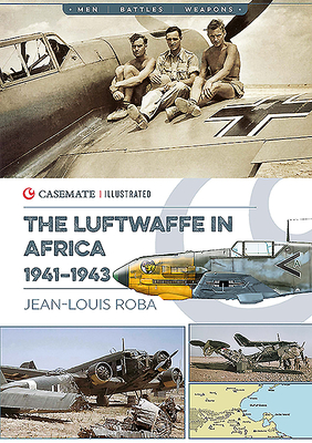 Luftwaffe in Africa, 1941-1943 - Roba, Jean-Louis