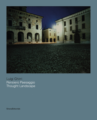 Luigi Ghirri: Thought Landscapes - Benigni, Corrado (Editor)