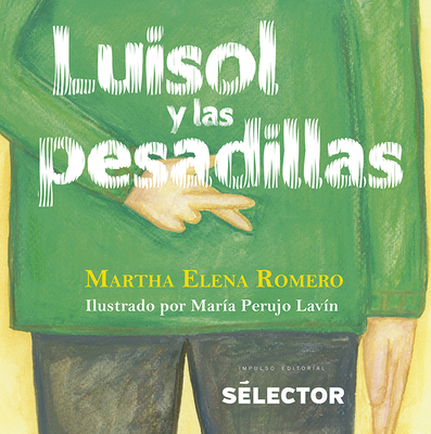 Luisol Y Las Pesadillas - Romero, Martha Elena