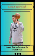 LUKA DON I  L'essor d'un ph?nom?ne du basket-ball