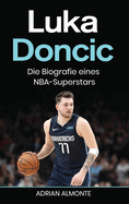 Luka Doncic: Die Biografie eines NBA-Superstars