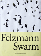 Lukas Felzmann: Swarm