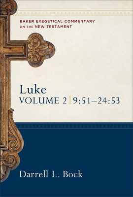 Luke: 9:51-24:53 - Bock, Darrell L