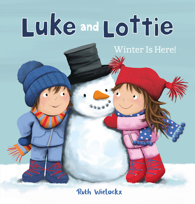 Luke and Lottie. Winter Is Here! - Wielockx, Ruth