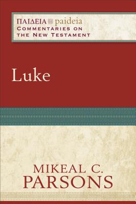 Luke - Parsons, Mikeal C, and Parsons, Mikeal C (Editor), and Talbert, Charles (Editor)
