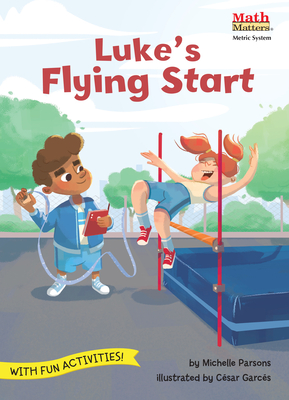 Luke's Flying Start: Metric System - Parsons, Michelle