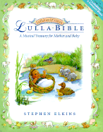 Lullabible: A Musical Treasury for Mother and Baby