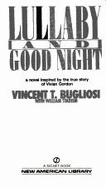 Lullaby and Good Nnght - Bugliosi, Vincent, and Stadiem, William