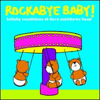 Lullaby Renditions of Dave Matthews Band - Andrew Bissell