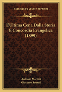 L'Ultima Cena Dalla Storia E Concordia Evangelica (1899)