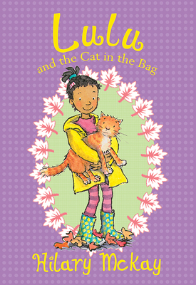 Lulu and the Cat in the Bag: 3 - McKay, Hilary