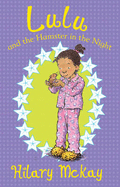 Lulu and the Hamster in the Night - McKay, Hilary
