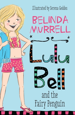 Lulu Bell and the Fairy Penguin - Murrell, Belinda