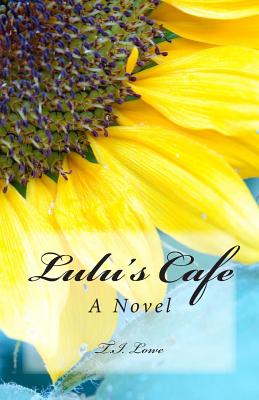 Lulu's Cafe - Lowe, T I