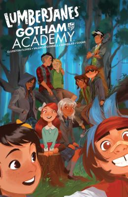 Lumberjanes Gotham Academy - Clugston-Flores, Chynna, and Gonzalez, Maddi, and Cogar, Whitney