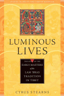Luminous Lives: The Story of the Early Masters of the Lam 'Bras Tradition in Tibet